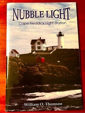 “NUBBLE LIGHT A CAPTIVATING LIGHTHOUSE” BY WILLIAM O. THOMPSON